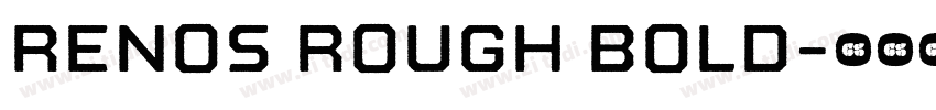 Renos Rough Bold字体转换